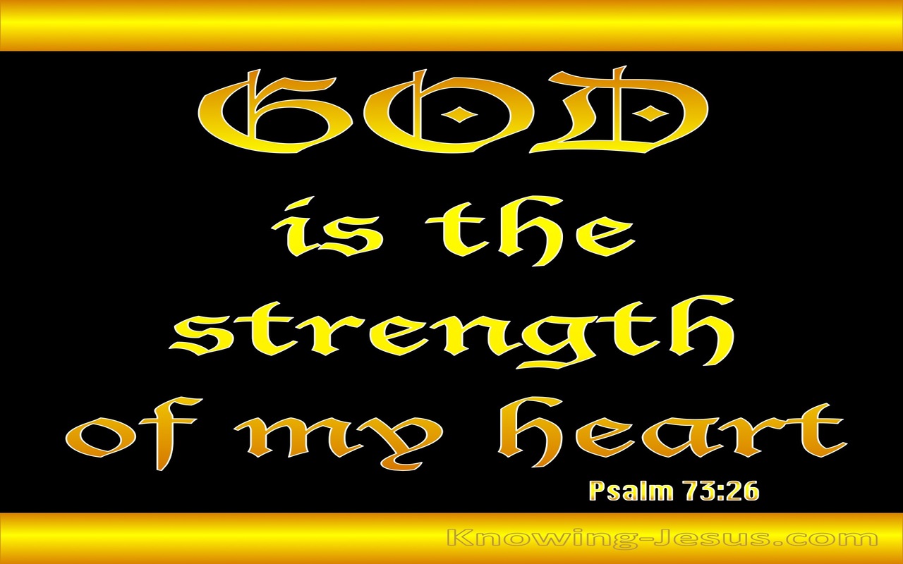 Psalm 73:26 God Is The Strength Of My Heart (gold)